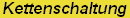 Kettenschaltungen